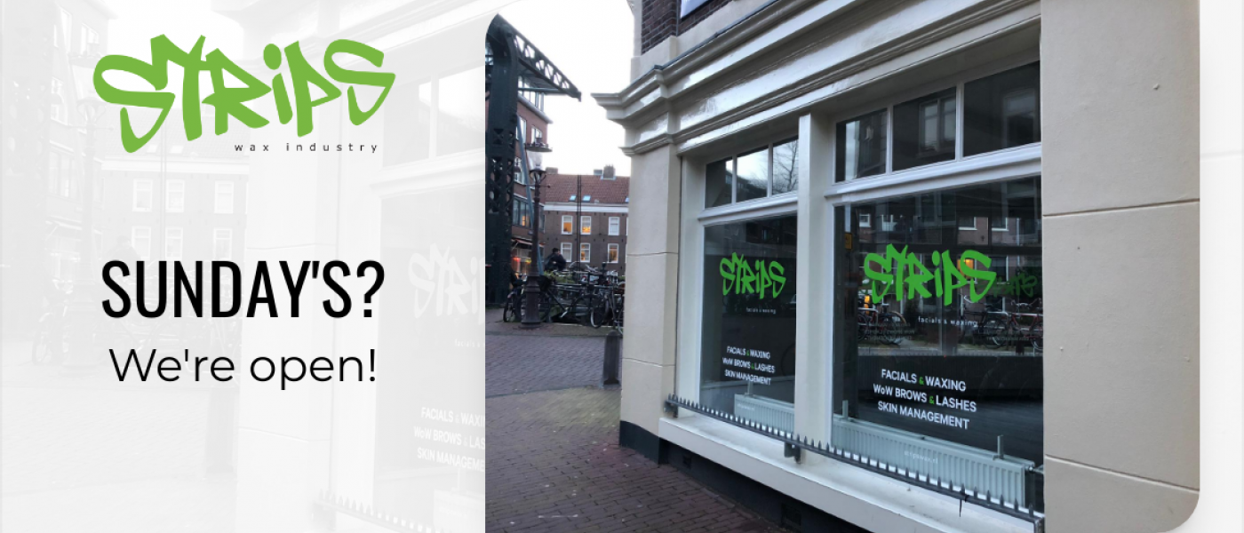 Alle Strips salons vanaf maart weer open op zondag! Strips Wax Amsterdam